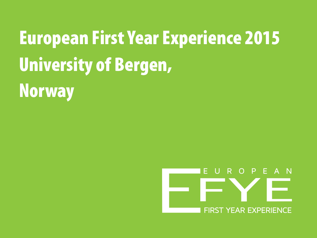 European First Year Experience (EFYE) 2015 Conference University of