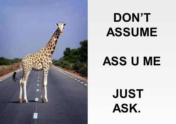 Don't Assume