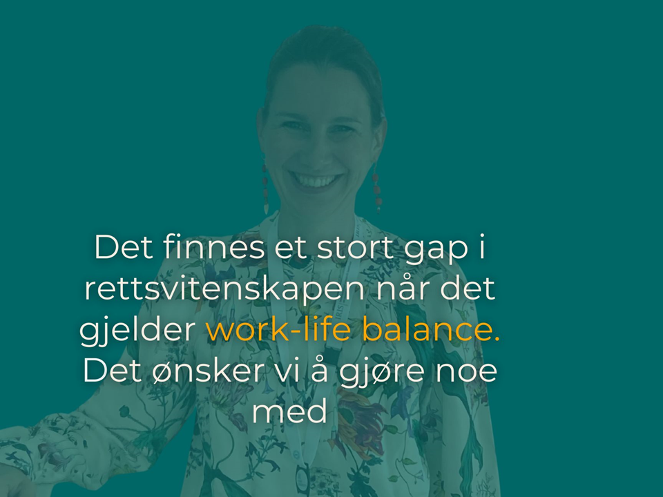 Sitat og portrettbilde fra Melanie Hack: "Det finnes et stort gap i rettsvitenskapen når det gjelder work-life-balance. Det ønsker vi å gjøre noe med."