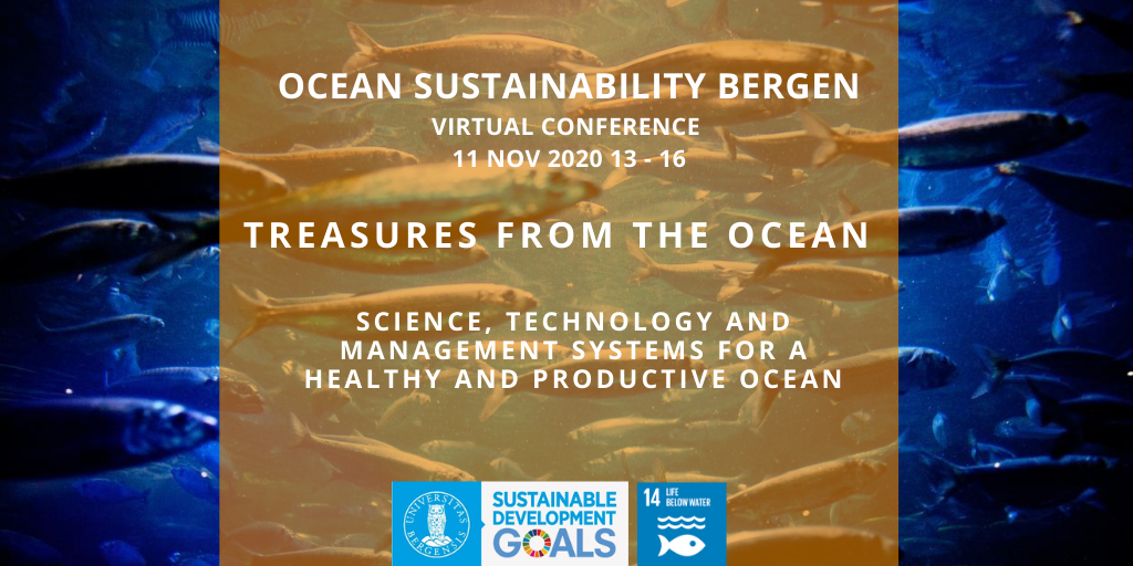 Ocean Sustainability Bergen Conference 2020: Treasures from the Ocean ...