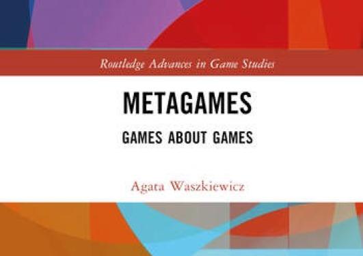 Metagames Games about Games