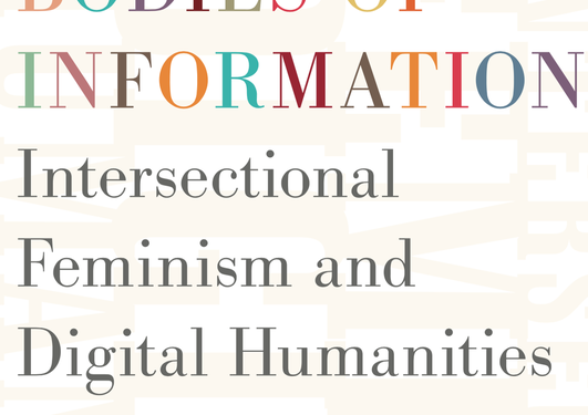 cover of the book "Bodies Of Information: Intersectional Feminism and Digital Humanities