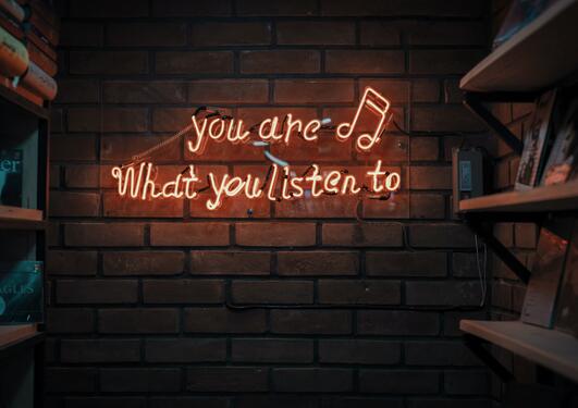 Text: You are what you listen to
